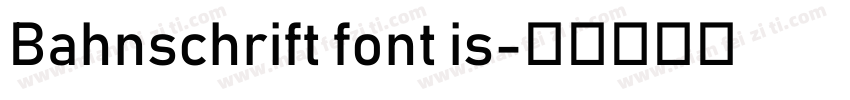 Bahnschrift font is字体转换